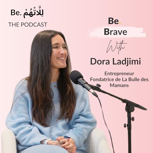 Be. Brave with Dora Ladjimi cover art