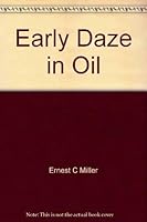 Early Daze in Oil 0805919902 Book Cover