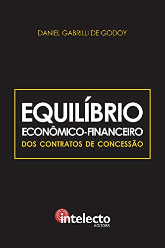 E-book Equilíbrio Econômico-Financeiro dos Contratos de Concessão