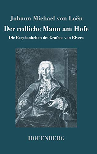 Der redliche Mann am Hofe: Die Begebenheiten de... [German] 3743716089 Book Cover