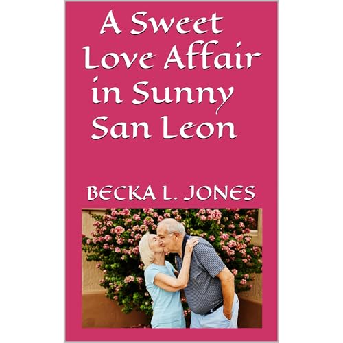 A Sweet Love Affair in Sunny San Leon Audiolibro Por Becka L. Jones arte de portada