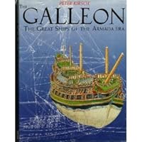 Galleon: The Great Ships of the Armada Era 1557503001 Book Cover