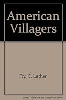 American villagers, (Institute of social and religious research. American village studies) B0006AJS66 Book Cover