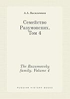 The Razumovsky family. Volume 4 5519412413 Book Cover