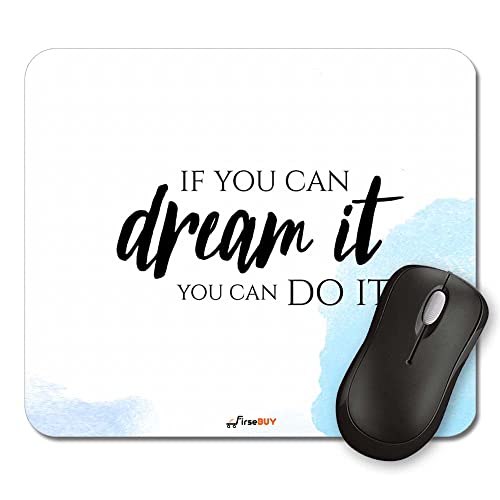 Image of Rectangle Mouse Pad, Anti Slip Rubber If You Can Dream It, You Can Do It Mousepads Desktops Gaming Mouse Mat Customized Designed for Home and Office, 8.6 X 7.08 Inches