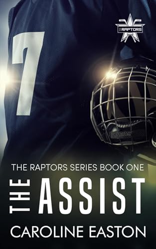 The Assist : The Raptors Series Book One