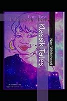 Klassik Tales: Navie "Klassik" Williams Life PART II B0BJN7GH1J Book Cover