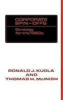 Corporate Spin-offs: Strategy for the 1980s 0899300308 Book Cover