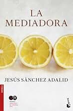 La mediadora: Premio Abogados de Novela 2015
