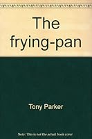 The Frying Pan : A Prison and its Prisoners 0060902590 Book Cover