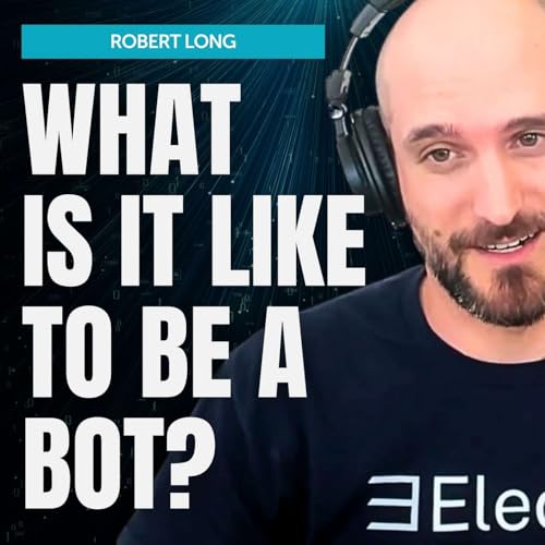 We're Not Ready for AI Consciousness | Robert Long, philosopher and founder of Eleos AI