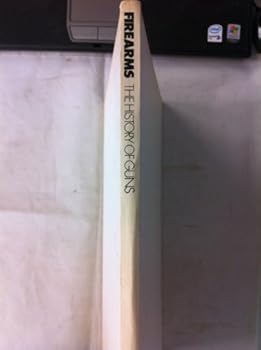 Hardcover Firearms: The history of guns Book