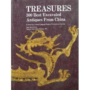 Hardcover Treasures - 300 Best Excavated Antiques from China Book