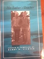 His Father's Teacher: Reflections on the Life of Joel Carl Lichter 0964390205 Book Cover