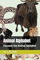 Animal Alphabet: Discover the Animal Alphabet B0F5NPHHKM Book Cover