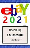 ebay: How to Sell on eBay and Make Money for Beginners (2021 Update)