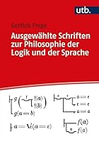 Ausgewahlte Schriften Zur Philosophie Der Logik Und Der Sprache 3825255905 Book Cover