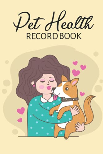Pet Health Record Book: Pet Vaccination Reminder, Vaccination Booklet, Health Track Journal Notebook - Medical Treatments Organizer With Animal ... Treatments. Gift For Pet Owners And Lovers: Publication, Petmikkelash