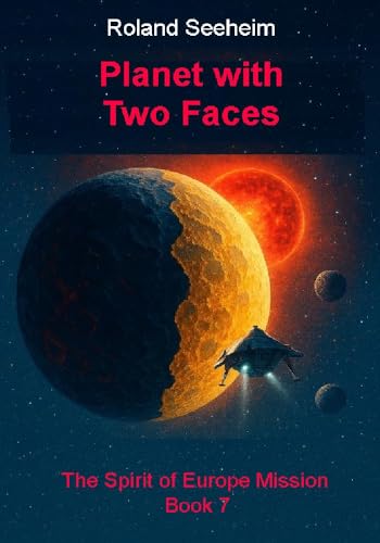 Planet with Two Faces (The Spirit of Europe Mission Book 7)