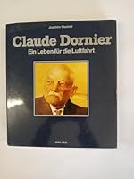 Claude Dornier. Ein Leben für die Luftfahrt. 3925505105 Book Cover