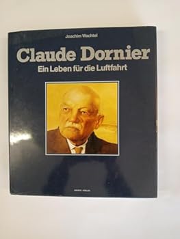 Hardcover Claude Dornier. Ein Leben für die Luftfahrt. [German] Book
