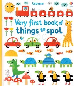 Very First Book of Things to Spot Board book – January 1, 2013