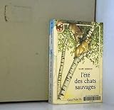  L\'ete des chats sauvages: - TRADUIT DE L\'AMERICAIN *******