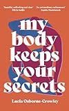 My Body Keeps Your Secrets