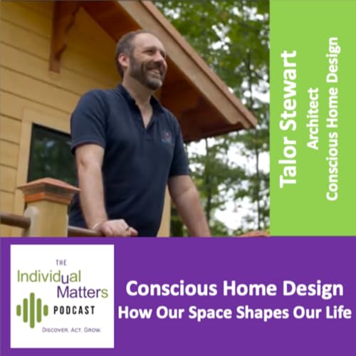 Conscious Home Design: How Our Space Shapes Our Life (Talor Stewart, Architect)