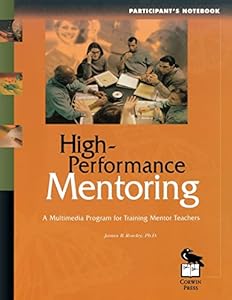 High-Performance Mentoring Participant's Notebook: A Multimedia Program for Training Mentor Teachers