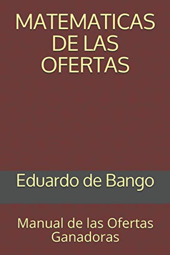 MATEMATICAS DE LAS OFERTAS: Manual de las Ofertas Ganadoras