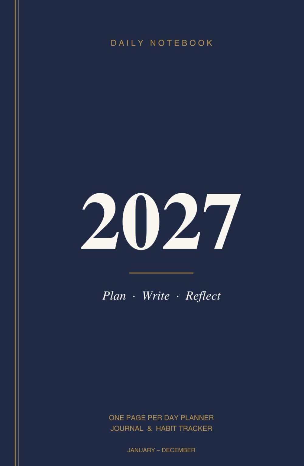 Daily Notebook 2027: One Page Per Day Planner, Journal & Habit Tracker: Undated-style daily pages, monthly calendars, goal setting, mood and water tracking. January to December 2027, A5.