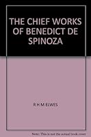 The Chief Works of Benedict De Spinoza B000S965RU Book Cover