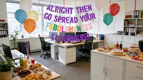 Image of Alright Then Go Spread Your Fabulousness Elsewhere Banner for Coworker Leaving Decorations, Office Employee Colleague Coworker Goodbye Party Going Away Farewell Leaving Job Party Decorations 2GDB