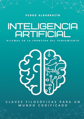 Inteligencia Artificial: Claves filosóficas para un mundo codificado
