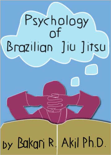 Amazon Com Psychology Of Brazilian Jiu Jitsu Bjj Submission Wrestling Judo Sambo Grappling Etc Ebook Akil Ii Phd Bakari Kindle Store Amazon Com Psychology Of Brazilian Jiu Jitsu Bjj Submission Wrestling Judo Sambo Grappling Etc Ebook Akil Ii Phd Bakari Kindle Store