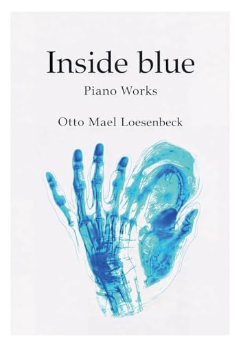Inside Blue: Piano Works