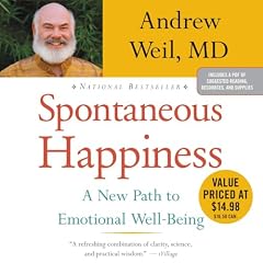 Spontaneous Happiness Audiolibro Por Andrew Weil MD arte de portada