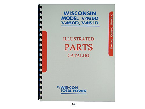 Wisconsin V465D, V460D, V461D Engine illustrated Parts Manua