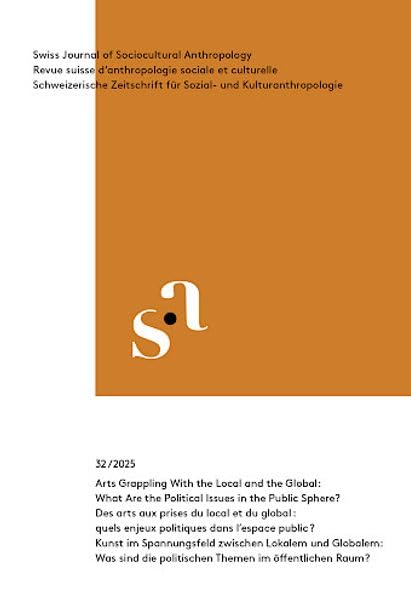 Schweizerische Zeitschrift für Sozial- und Kulturanthropologie: Kunst im Spannungsfeld zwischen Lokalem und Globalem: Was sind die politischen Themen im öffentlichen Raum?