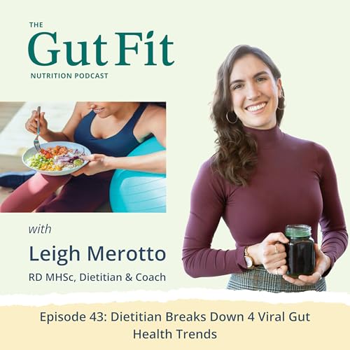 43: Breaking Down 4 Viral Gut Health Trends (Fibremaxxing, Aloe Vera, Beet Juice + Juice Fart Walks)