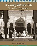 A Living Islamic City: Fez and Its Preservation (English Edition)