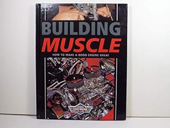 Hardcover Building Muscle: How to Make a Good Engine Great Book