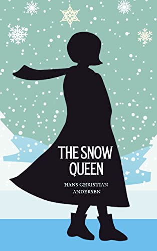 Image of The Snow Queen: A Tale in Seven Stories (Annotated)