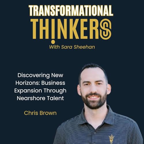 Discovering New Horizons: Business Expansion Through Nearshore Talent Podcast Por  arte de portada