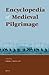 Produktbild Encyclopedia of Medieval Pilgrimage: With 435 entries