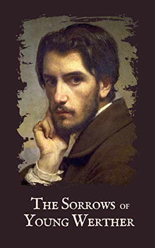 The Sorrows of Young Werther: The 18th Century Classic (Annotated) (English Edition)