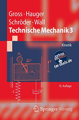 Technische Mechanik 3: Kinetik (Springer-Lehrbuch) Technische Mechanik 3: Kinetik (Springer-Lehrbuch)