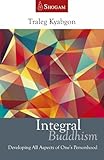 Integral Buddhism: Developing All Aspects of One's Personhood