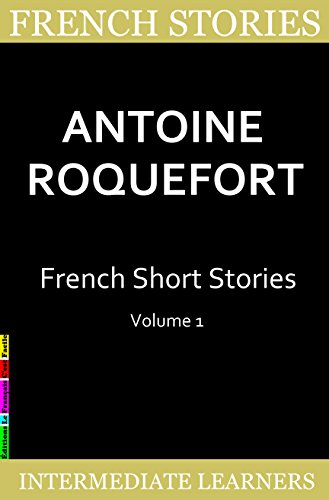 French Short Stories by Antoine Roquefort: 7